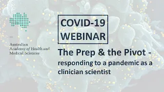 The Prep and the Pivot – responding to a pandemic as a clinician scientist