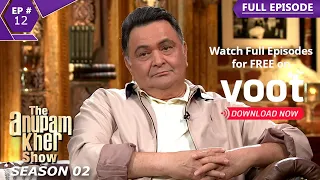 The Anupam Kher Show | द अनुपम खेर शो | Episode 12 | Rishi Kapoor Special