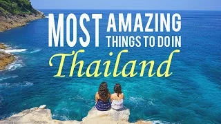 Most Amazing Things to Do in Thailand