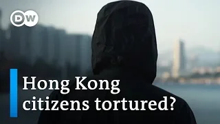 Is China torturing Hong Kong citizens crossing the border? | DW News