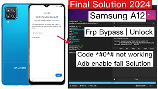 Final Solution 2024-Samsung A12 Frp Bypass *#0*# Code not working || Samsung a12 Unlock google lock