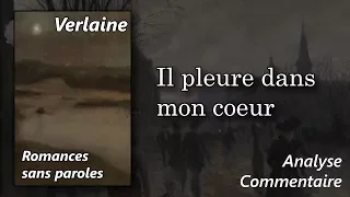 VERLAINE 🔎 Il pleure dans mon coeur (Analyse au fil du texte du poème)