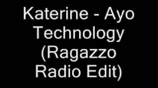 Katerine - Ayo Technology (Ragazzo Radio Edit)