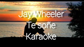 karaoke Jay Wheeler- (te soñé)