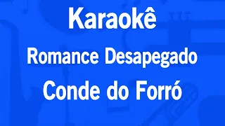 Karaokê Romance Desapegado - Conde do Forró