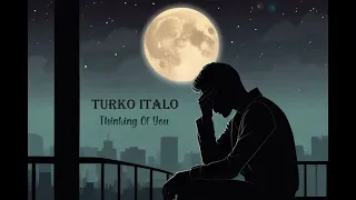 Turko Italo - Thinking Of You (AI Italo-Disco 2024)