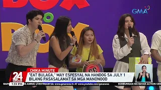 "Eat Bulaga," may espesyal na handog sa July 1 bilang pasasalamat sa mga manonood | 24 Oras