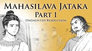 Undaunted Resolution | Mahasilava Jataka (Part 1) | Animated Buddhist Stories