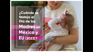 ¿Cuándo se festeja el Día de las Madres en México y Estados Unidos 2023?