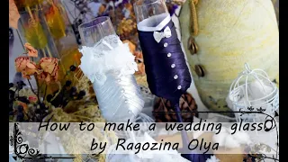 Как сделать свадебные бокалы|How to make a wedding glass by Ragozina Olya