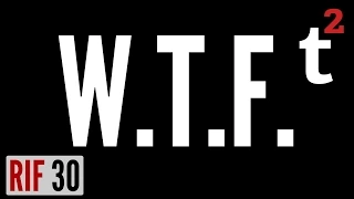 What Does WTF "Really" Stand For? RIF 30