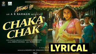 Chaka Chak Lyrics - Atrangi Re | Akshay Kumar, Sara A Khan | A R Rahman, Shreya Ghoshal