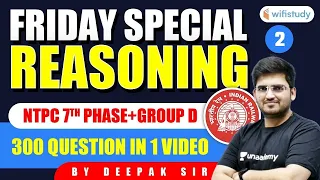 NTPC 7th Phase + Group D | Reasoning By Deepak Tirthyani | 300 Questions In 1 Video