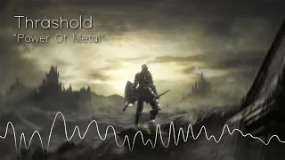 Thrashold - Power Of Metal [The Darkside Underground Metal]