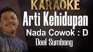 Arti Kehidupan (Karaoke) Doel Sumbang Nada Pria/Cowok Male key D