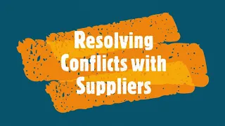 Resolving Conflicts with Suppliers