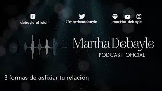 3 formas de asfixiar tu relación, con Mario Guerra | Martha Debayle