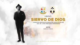 HIMNO | Siervo de Dios (Video Oficial) - Marcospi | Dr. José Gregorio Hernández