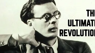 Aldous Huxley - The Ultimate Revolution - UC Berkeley - 1962