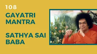 Gayatri Mantra - Sathya Sai Baba (108)