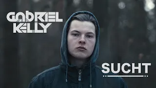 Gabriel Kelly - Sucht (feat. Helen Kelly) (Official Video)