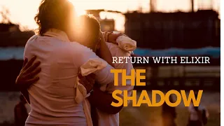 The Shadow: From Return with Elixir