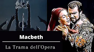 MACBETH - La Trama dell'Opera