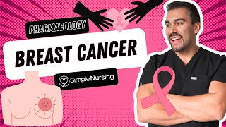 Pharmacology - Breast Cancer for nursing RN PN (MADE EASY)