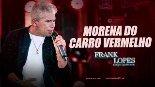 Frank Lopes - Morena do carro vermelho