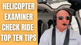 Helicopter Check Ride Secrets: Top Ten Tips from a Pro Examiner