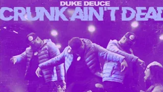 Duke Deuce - Crunk Ain’t Dead (Slowed N Throwed)