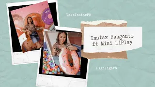 INSTAX HANGOUTS FT MINI LIPLAY | TEAMINSTAXPH