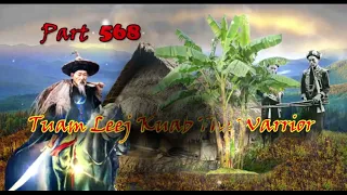 Tuam Leej Kuab The Hmong Shaman Warrior (Part 568)