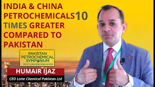 Petrochemicals Industry | India & China 10 times greater compared to Pakistan | Humair Ijaz | Lotte