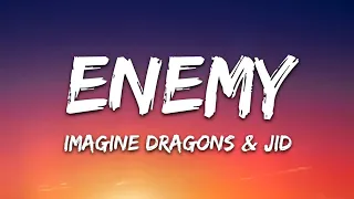 Imagine Dragons x JID - Enemy (Lyrics)