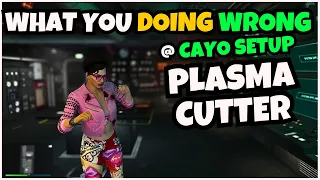 What You Doing Wrong in Cayo Setup Plasma Cutter Mission GTA 5 Online