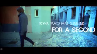 Roma Pafos feat. Sunblind - For A Second [HD]