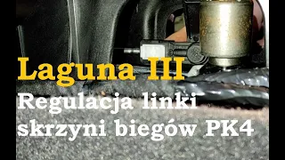 Laguna III regulacja linki skrzyni biegów PK4 (6 biegowa)