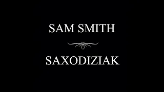 Sam Smith - SAXODIZIAK