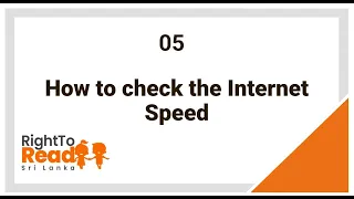 05 How to check the Internet Speed