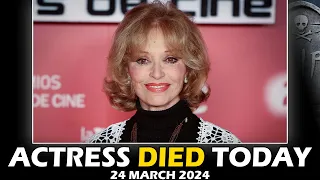 Actress Who Died Today 24th March 2024 - Passed Away Today