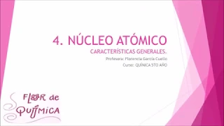 069. NÚCLEO ATÓMICO - Características generales #flordequimica