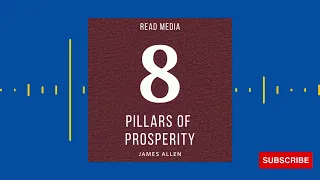 Eight Pillars Of Prosperity By James Allen || Read Media