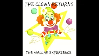 The Clown Returns - The Mallar Experience.