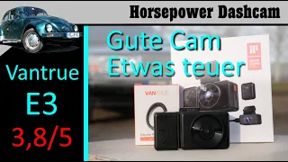 Vantrue E3 - Gute Kamera aber etwas teuer - Dashcam Test