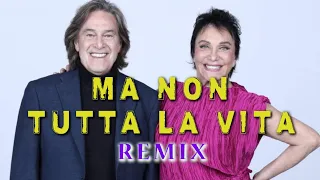 Ma non tutta la vita - Remix - Ricchi e Poveri - Antonio Simone