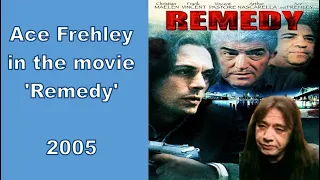 Ace Frehley in the movie 'Remedy'    2005