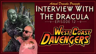 Interview With The Dracula Ep. 12 - West Coast Davengers