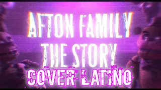 AFTON FAMILY: The Story | FNAF Animated Music Video / COVER ESPAÑOL / Remix de:@APAngryPiggy