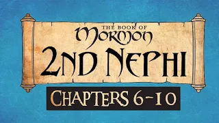 Come Follow Me Book of Mormon 2 Nephi 6-10 Ponderfun